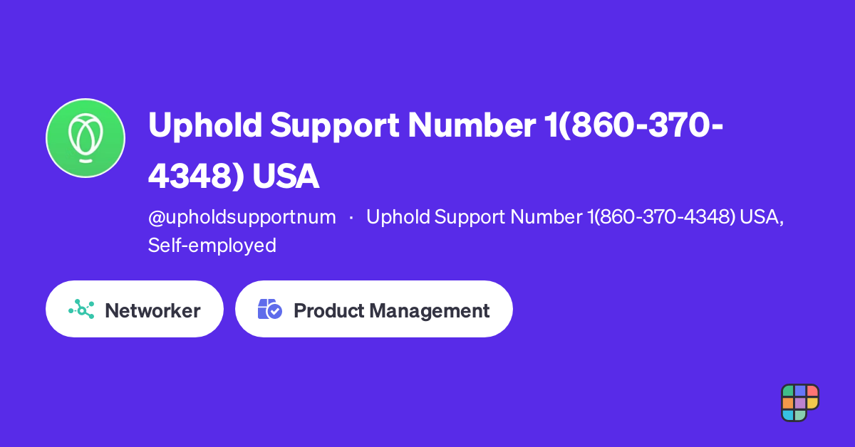 Polywork | Uphold Support Number 1(860-370-4348) USA - Uphold Support